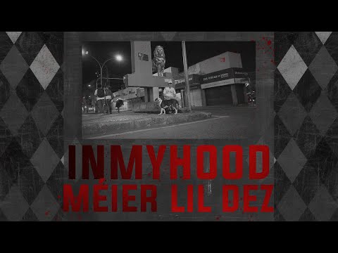 Inmyhood Méier - Lil Dez