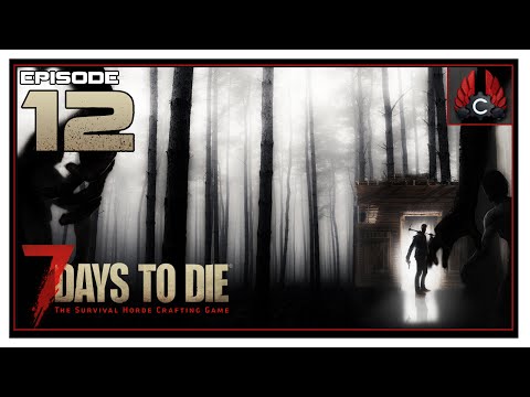 Let's Play 7 Days To Die With CohhCarnage - Episode 12