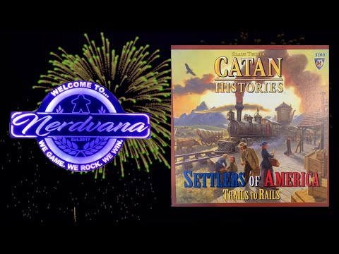 Catan Histories: Settlers of America - Trails to Rails - Legends of Nerdvana Review