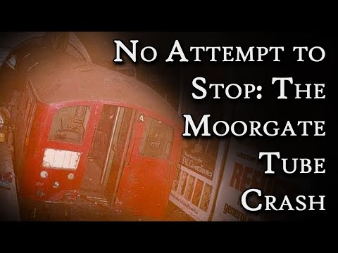 No Attempt to Stop: The Moorgate Tube Crash | Fascinating Horror