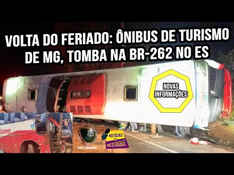 Ônibus de turismo de MG tomba na BR 262, esposa do motorista e outra pessoa vieram a óbito no ES