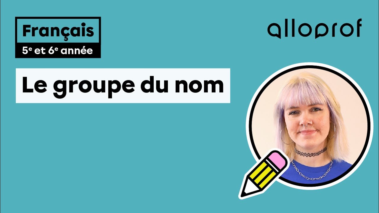 Le groupe du nom (3e cycle)