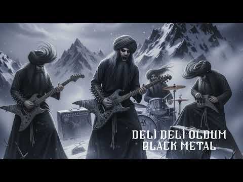 DELİ DELİ OLDUM / BLACK METAL - Türk Halk Müziği Metal-Rock Cover