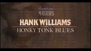 Hank Williams - Honky Tonk Blues - Documentary