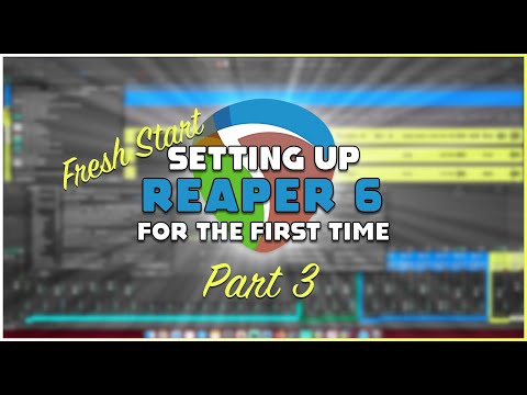Fresh Start REAPER 6 Settings - Part 3