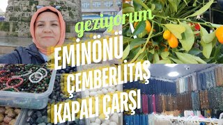 ÇEMBERLİTAŞ TAVUK PAZARI, (gümüş malzemeler, doğaltaşlar) KAPALIÇARŞI,