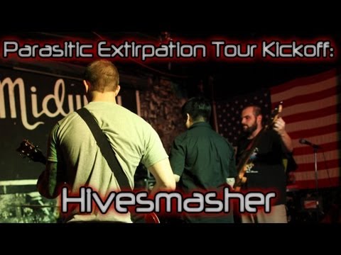 Parasitic Extirpation Tour Kickoff: Hivesmasher