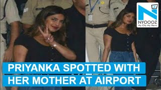 Priyanka Chopra spotted at Delhi Airport with mother