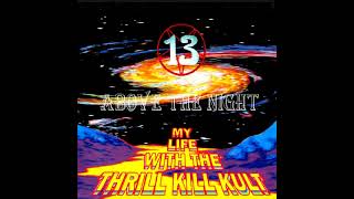 MY LIFE WITH THE THRILL KILL KULT Starmartyr (Original Unreleased Mix)