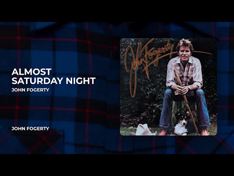Almost Saturday Night - John Fogerty