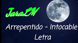 Arrepentido - Intocable - Letra
