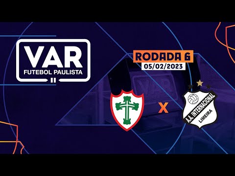 PORTUGUESA X INTER DE LIMEIRA | REVISÕES DO VAR | 6ª RODADA | FASE DE GRUPOS | PAULISTÃO 2023