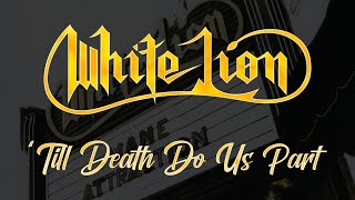 White Lion - &#39;Till Death Do Us Part - (Lyrics) HQ Audio