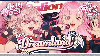 Dreamland/BENNIE K【響咲リオナ×森カリオペ(cover)】