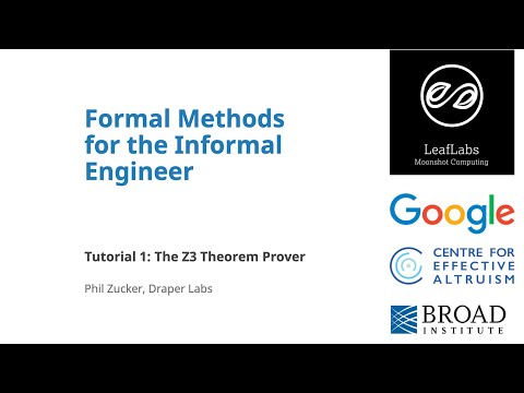 Formal Methods for the Informal Engineer: Tutorial #1 - The Z3 Theorem Prover