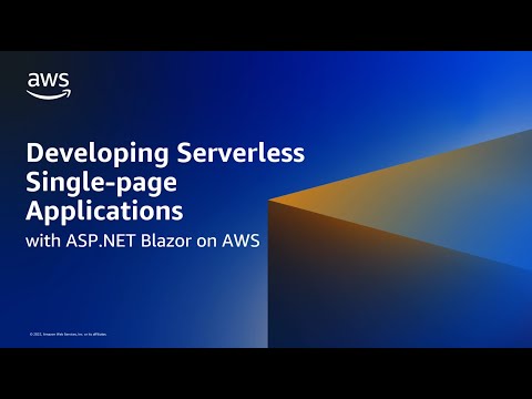 Developing Serverless Single-page Applications with ASP.NET Blazor on AWS | AWS Events