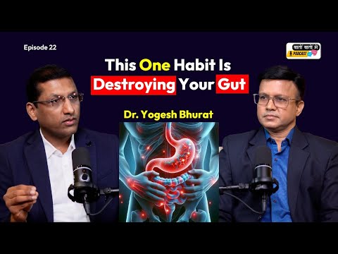 This One Habit Is Destroying Your Gut | Dr. Yogesh Bhurat