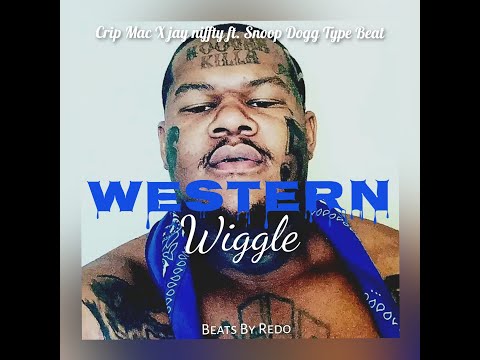 WESTERN WIGGLE | CRIP MAC X JAY NIFFTY FT SNOOP DOGG TYPE BEAT @55thstreet_