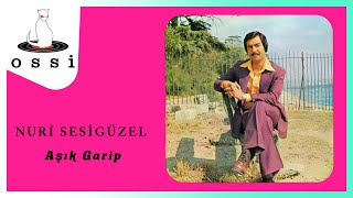 Nuri Sesigüzel / Aşık Garip