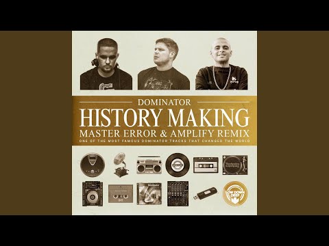 History Making (Master Error & Amplify Remix)