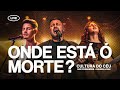 Cultura Do Céu Davi Fernandes Kaleb E Josh Onde Está ó Morte Ao Vivo