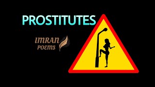 Prostitutes | Latest English Poetry | Latest English Poems | Imran Poems