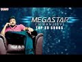 Megastar Chiranjeevi Top 30 Hit Songs Jukebox Megastar Chiranjeevi All Time Hits