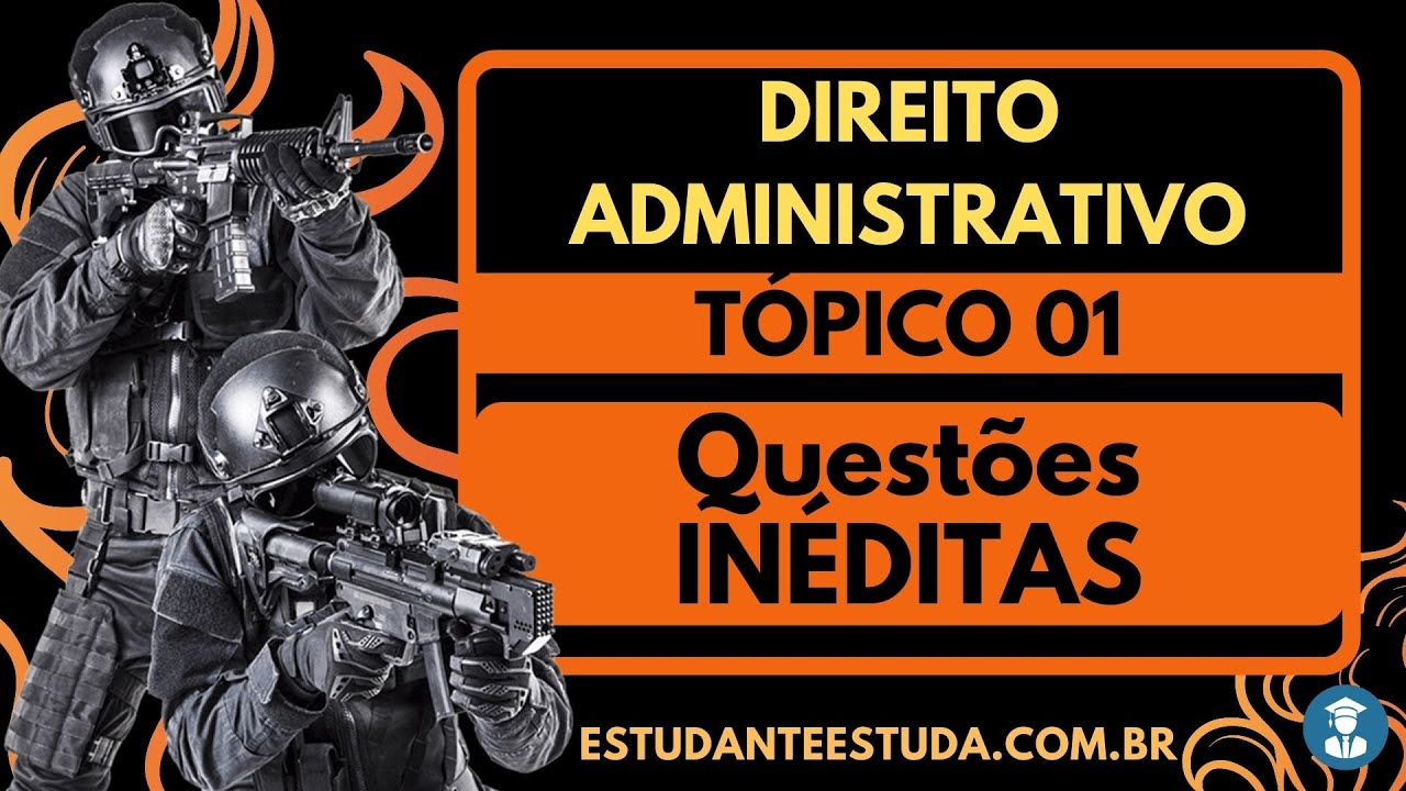 #1 - INTRODUÇÃO AO REGIME JURÍDICO ADMINISTRATIVO QUESTÕES
