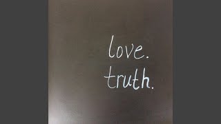 Love and Truth Music Video