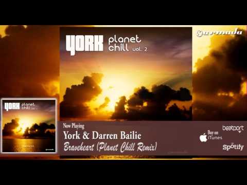 York & Darren Bailie - Braveheart (Planet Chill Remix)