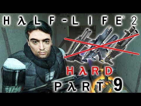 HALF-LIFE 2 Hard Gameplay Part 9 – Either Bank or Museum – No Rifles/No Shotgun Walkthrough
