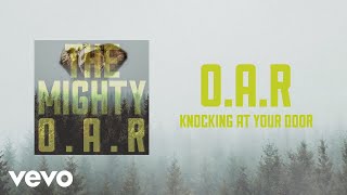 O.A.R. - Knocking at Your Door (Audio)