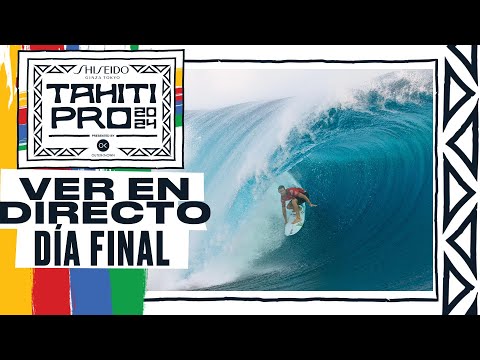 VER EN DIRECTO SHISEIDO Tahiti Pro presented by Outerknown 2024 - DÍA FINAL