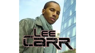 Lee Carr - Never Let U Go