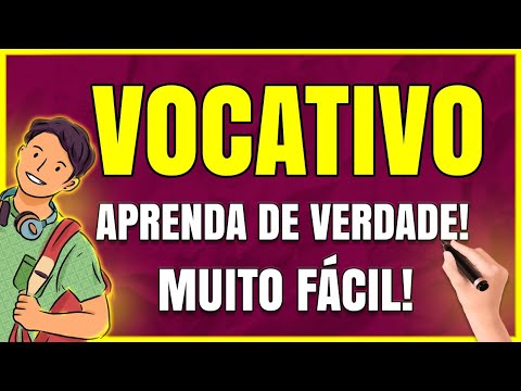 VOCATIVO: Aprenda O que É Vocativo Passo a Passo Com Exemplos [FÁCIL]