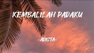 Download lagu Kembalilah Padaku - Adista || Lirik Lagu mp3 Download lagu Kembalilah Padaku - Adista || Lirik Lagu mp3