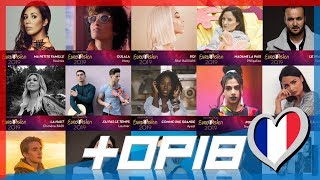Eurovision 2019 - France [Destination Eurovision] - MY TOP18