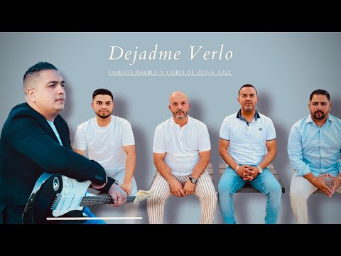 Dejadme verlo · Emilito Barrul