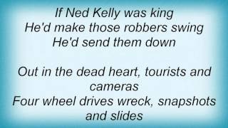 Midnight Oil - If Ned Kelly Was King Lyrics
