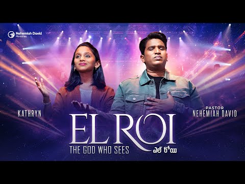 El-Roi: The God Who Sees | Ps Nehemiah David & Kathryn