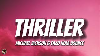 Michael Jackson &amp; @fazobeats - Thriller (Nola Bounce Trip Out Remix)