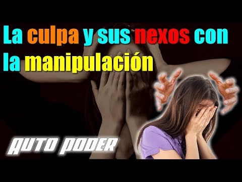 La culpa y sus nexos con la manipulación