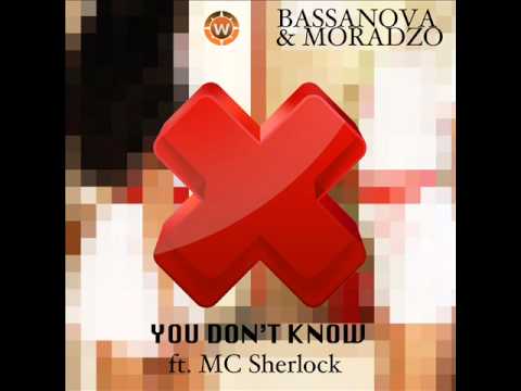 Bassanova & Moradzo - You Don't Know (Club Edit)