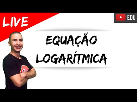 Equação Logarítmica I Como Resolver Equações Logarítmicas