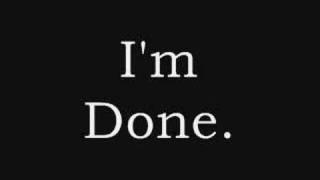 I&#39;m Done