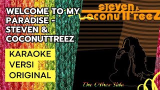 Download lagu [KARAOKE] WELCOME TO MY PARADISE - STEVEN & COCONUTTREEZ mp3