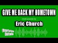 Eric Church - Give Me Back My Hometown (Karaoke Version)