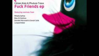 Citizen Kain & Phuture Traxx - Fuck Friends (Alex Di Stefano Remix)