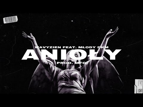 wavyzien & MFG - Anioły (feat. młody dkm)