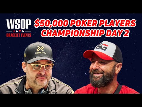 $50,000 Poker Players Championship | Day 2 with Phil Hellmuth & Daniel Negreanu